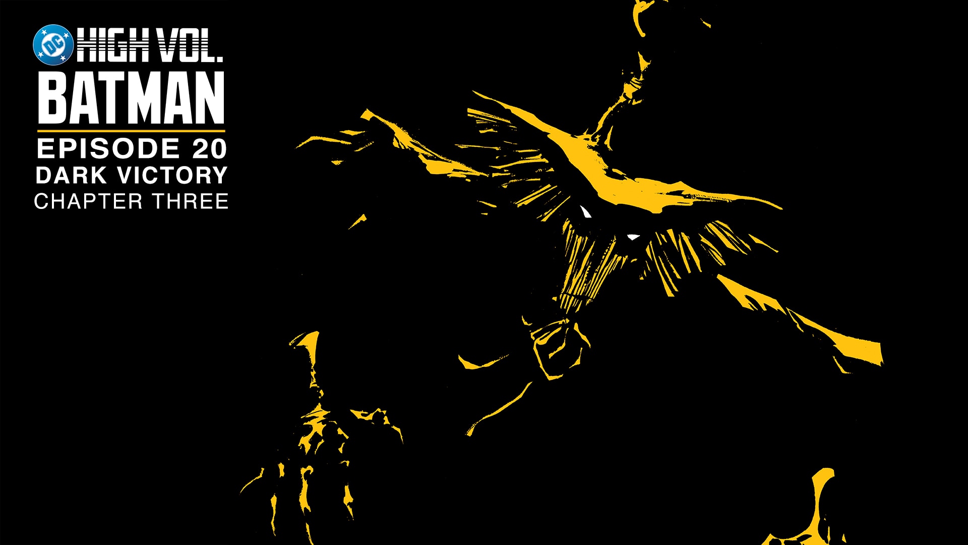 DC High Volume: Batman - Episode 20 - Dark Victory: Chapter 3
